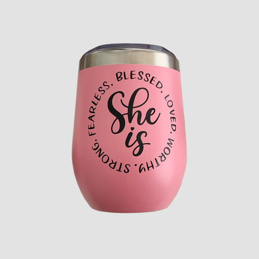 Pink Wine Tumbler - She is...