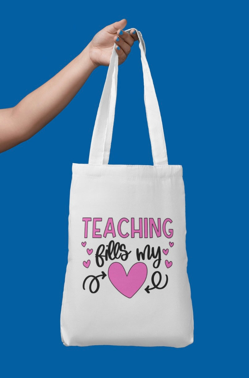 Tote Bag - Teaching Fills My Heart